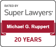 Rated by Super Lawyers Michael G. Ruppert 20 years